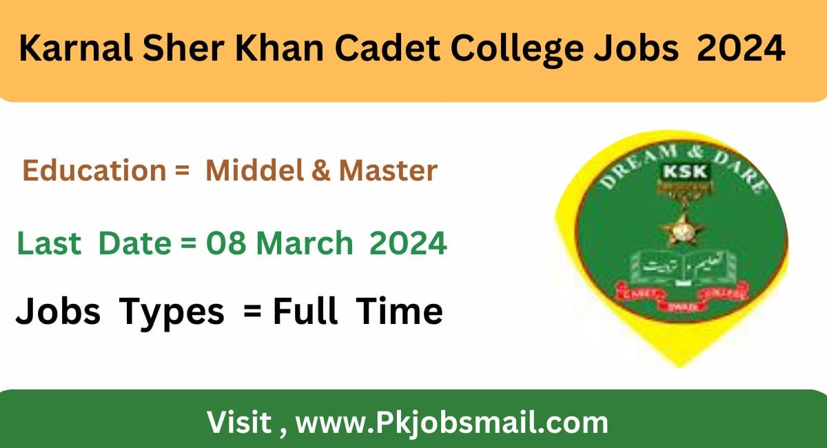 Karnal Sher Khan Cadet College Latest Jobs Opportunities 2024