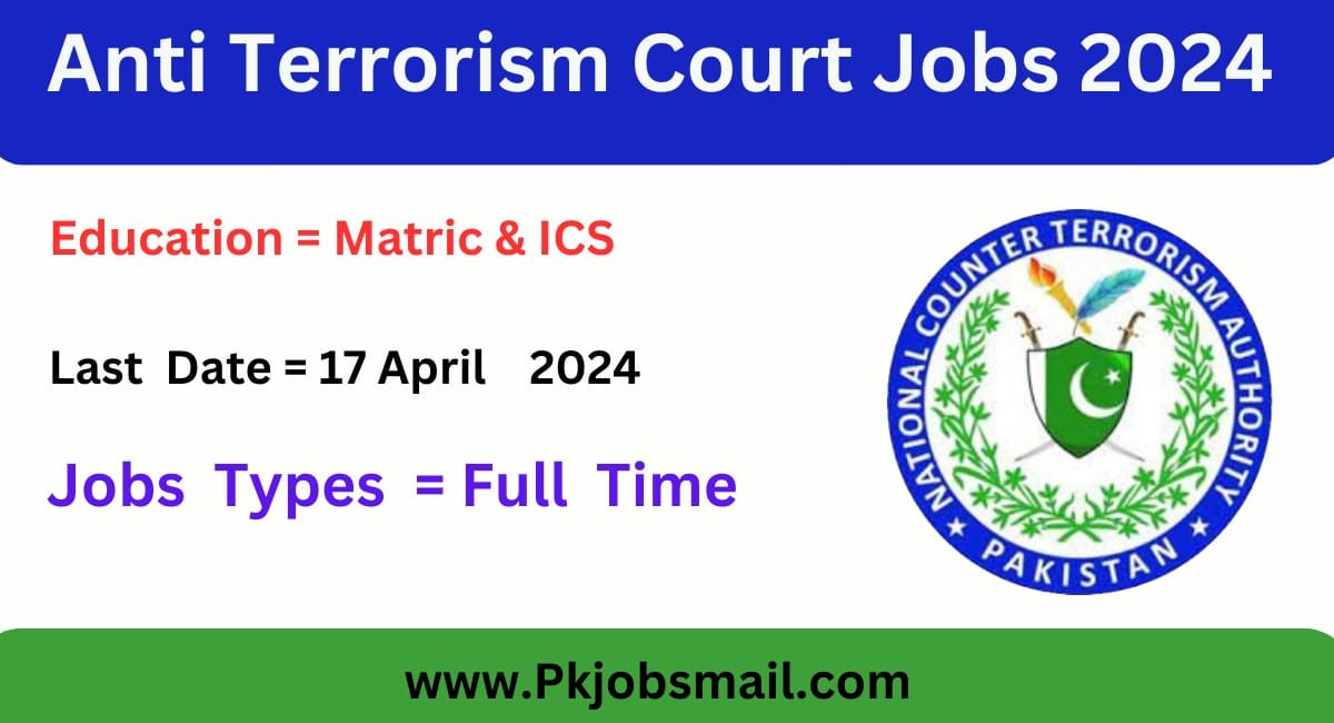 Anti-Terrorism Court Jobs 2024
