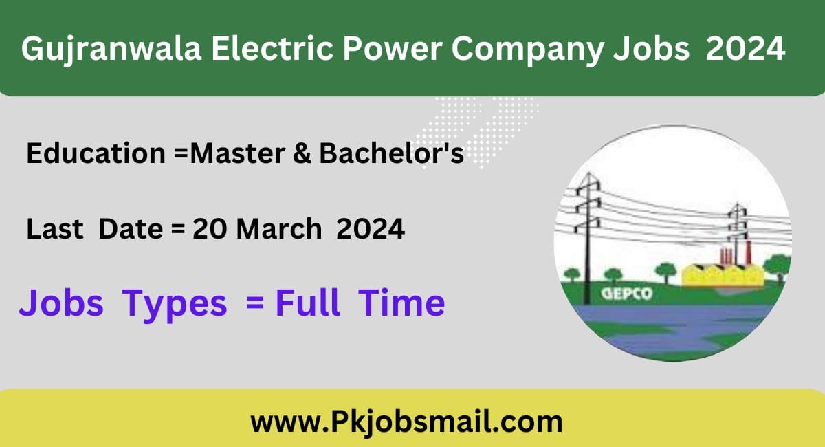 GEPCO Gujranwala Electric Power Company Latest job Opportunity 2024