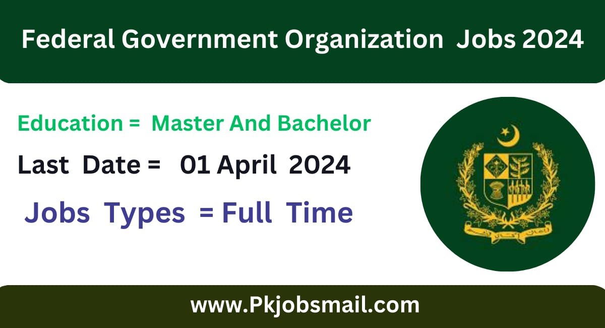 Federal Government Organization Job Opportunities 2024