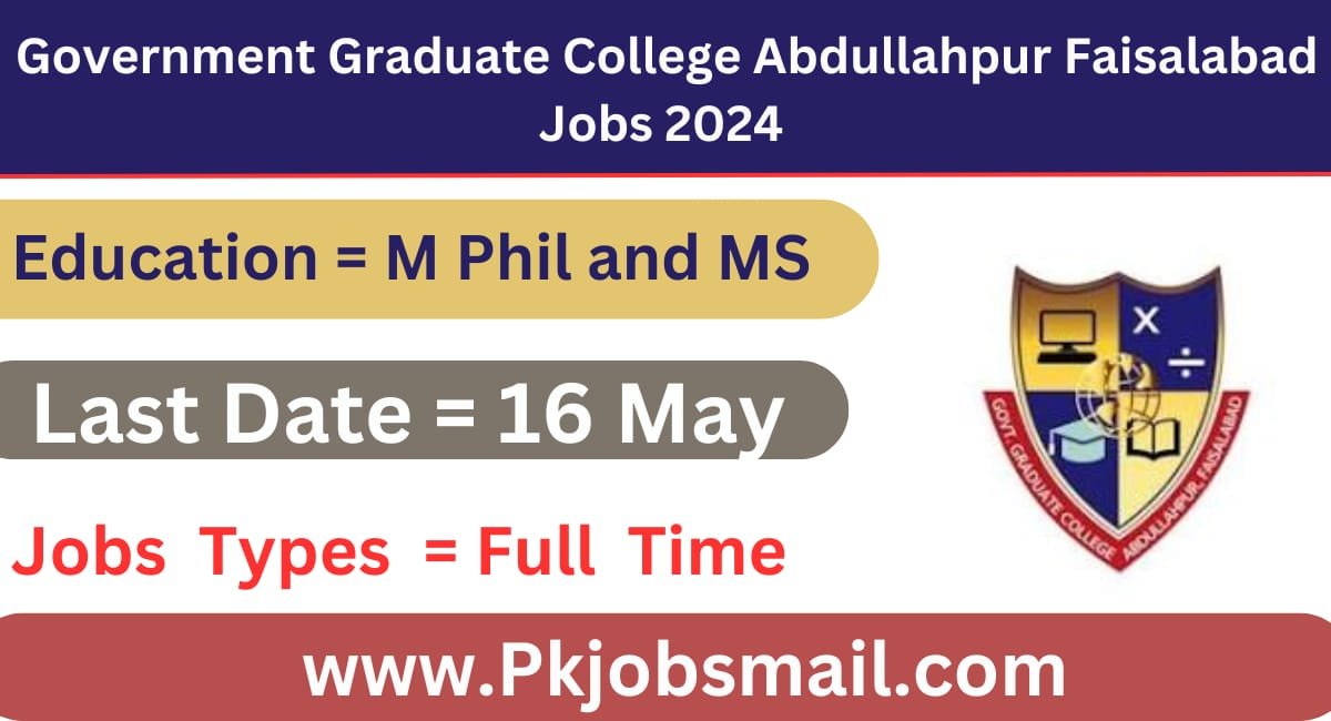 Government Graduate College Abdullahpur Faisalabad Jobs 2024