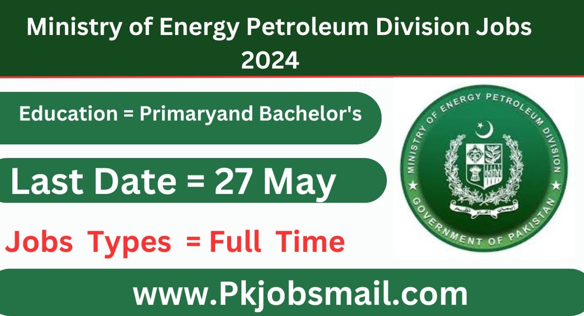 Ministry of Energy Petroleum Division Job Opportunities 2024 Islamabad 