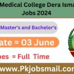 Gomal Medical College Dera Ismail Khan Job Opportunities May 2024