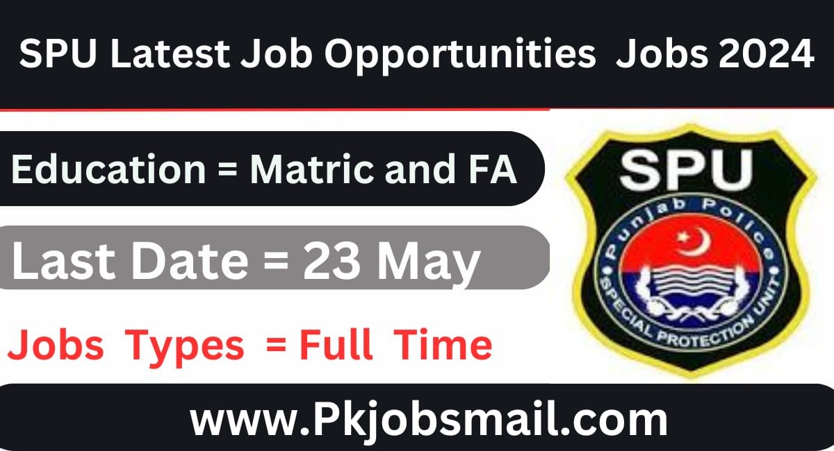 SPU Latest Job Opportunities May 2024