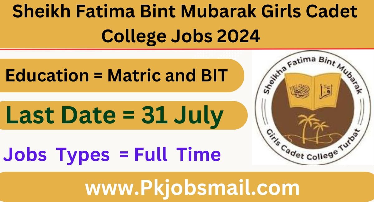 Sheikha Fatima Bint Mubarak Girls Cadet College job opportunities 2024