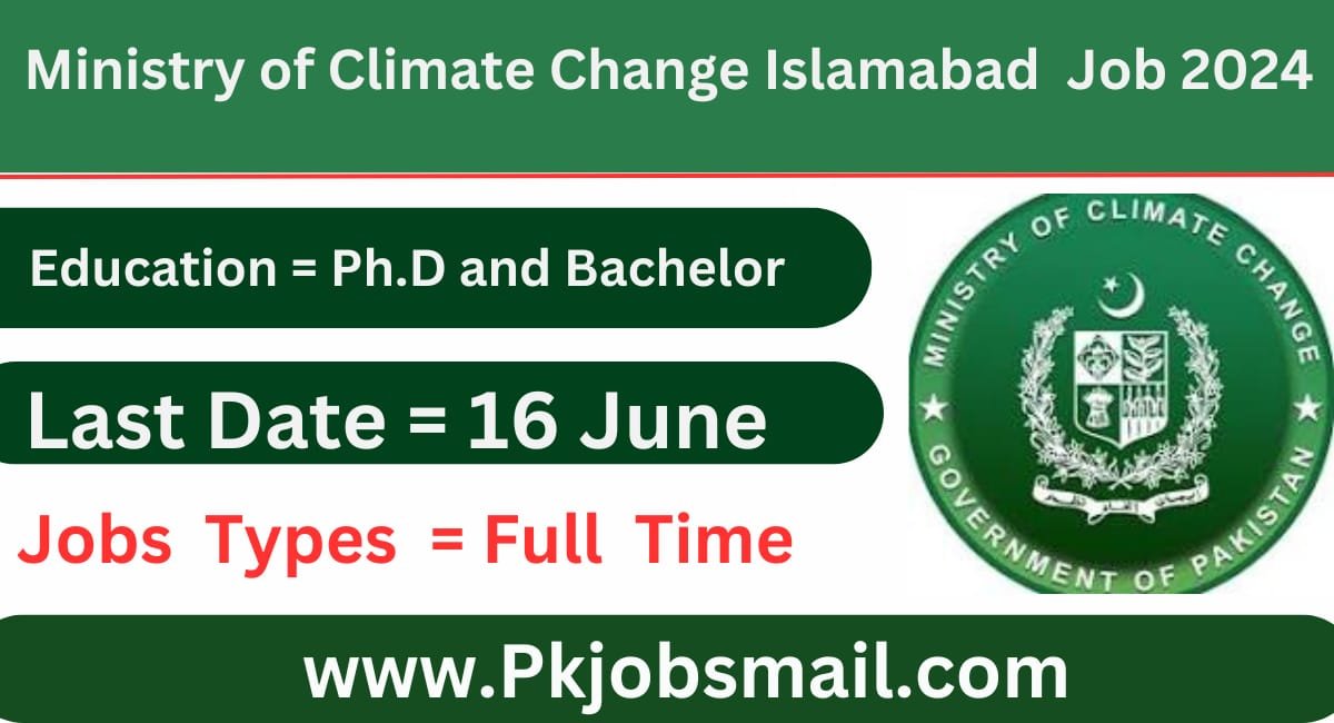 Ministry of Climate Change Islamabad job opportunities 2024