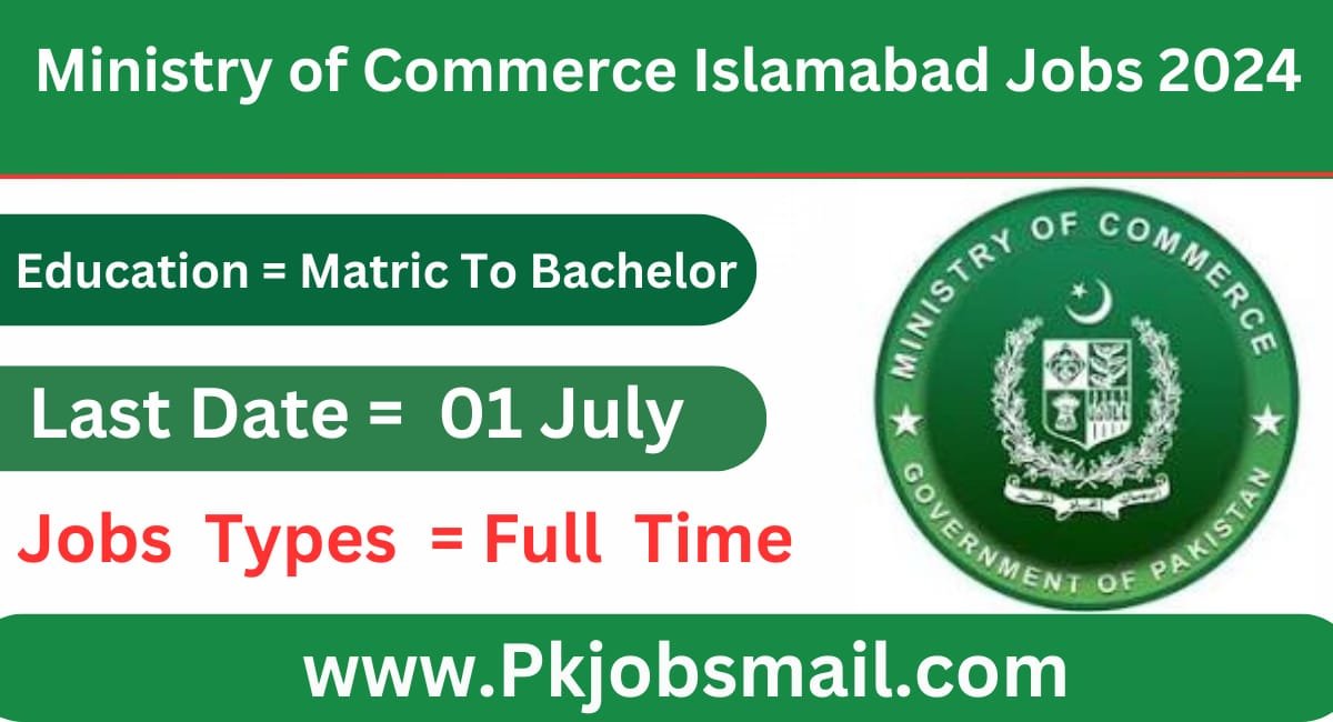 Ministry of Commerce Islamabad job opportunities 2024